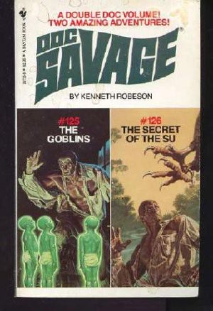 [Doc Savage (Bantam) #125, 126] • The Goblins